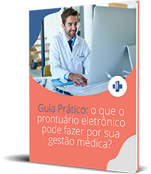 Guia prático: o que o prontuário eletrônico pode fazer por sua gestão médica?